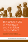 The Ju/'Hoan San of Nyae Nyae and Namibian Independence: Development, Democracy, and Indigenous Voices in Southern Africa Cover Image
