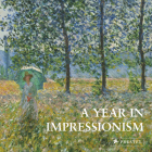 A Year in Impressionism By Prestel Publishing Cover Image