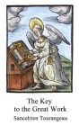 The Key to the Great Work By Adam McLean (Translator), Sancelrien Tourangeau Cover Image