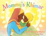 Mommy's Khimar By Jamilah Thompkins-Bigelow, Ebony Glenn (Illustrator) Cover Image