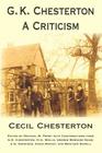 G. K. Chesterton, a Criticism By Cecil Chesterton, Michael W. Perry (Editor), G. K. Chesterton (Contribution by) Cover Image