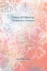 Ways of Following: Art, Materiality, Collaboration (Immediations) By Katve-Kaisa Kontturi Cover Image
