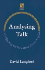 Analysing Talk: Investigating Verbal Interaction in English (Studies in English Language #1) Cover Image