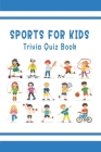 Sports for Kids: Trivia Quiz Book Cover Image
