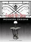 French Art Deco Ironwork Designs (Dover Jewelry and Metalwork) By Raymond Subes Cover Image