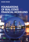 Foundations of Real Estate Financial Modelling By Roger Staiger Cover Image