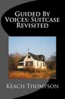 Guided By Voices: Suitcase Revisited By Keach Thompson Cover Image
