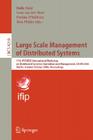 Large Scale Management of Distributed Systems: 17th Ifip/IEEE International Workshop on Distributed Systems: Operations and Management, Dsom 2006, Dub By Radu State (Editor), Sven Van Der Meer (Editor), Declan O'Sullivan (Editor) Cover Image