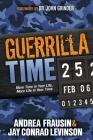 Guerrilla Time: More Time in Your Life, More Life in Your Time Cover Image