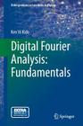 Digital Fourier Analysis: Fundamentals (Undergraduate Lecture Notes in Physics) By Ken'iti Kido Cover Image