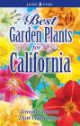 Best Garden Plants for California By Jennifer Beaver, Don Williamson Cover Image