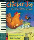 Chicken Joy on Redbean Road: A Bayou Country Romp By Jacqueline Briggs Martin, Melissa Sweet (Illustrator) Cover Image