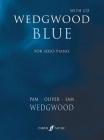 Wedgwood Blue: Book & CD (Faber Edition) By Pam Wedgwood (Composer), Oliver Wedgwood (Composer), Sam Wedgwood (Composer) Cover Image