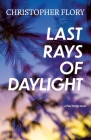 Last Rays of Daylight By Christopher Flory Cover Image