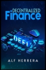 Defi: The Complete Guide to Investing in Cryptocurrency & Digital Assets and an Explanation of the Future of Finance (2022 C Cover Image