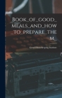 Book_of_good_meals_and_how_to_prepare_them_ Cover Image
