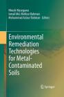 Environmental Remediation Technologies for Metal-Contaminated Soils By Hiroshi Hasegawa (Editor), Ismail MD Mofizur Rahman (Editor), Mohammad Azizur Rahman (Editor) Cover Image