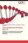 Virus Papiloma Humano Tipo 18 By Salazar-Cespedes Christian Rodrigo, Badano Ines, Di Lello Federico a. Cover Image