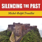 Silencing the Past: Power and the Production of History By Michel-Rolph Trouillot, John Pruden (Read by) Cover Image