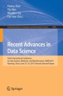Recent Advances in Data Science: Third International Conference on Data Science, Medicine, and Bioinformatics, Idmb 2019, Nanning, China, June 22-24, (Communications in Computer and Information Science #1099) Cover Image