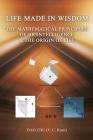 LIFE MADE IN WISDOM __The Mathematical Principles of Biointelligemce & The Origin of Life By Dao Chu (y C. Ruan) Cover Image