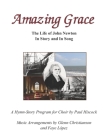 Amazing Grace: The Life of John Newton In Story and In Song Cover Image