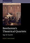 Beethoven's Theatrical Quartets: Opp. 59, 74 and 95 (Music in Context) Cover Image