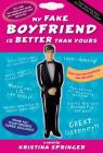 My Fake Boyfriend is Better Than Yours By Kristina Springer Cover Image