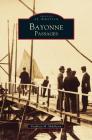 Bayonne Passages By Kathleen M. Middleton Cover Image