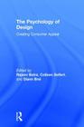 The Psychology of Design: Creating Consumer Appeal By Rajeev Batra (Editor), Colleen Seifert (Editor), DiAnn Brei (Editor) Cover Image