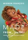 Made From Scratch: Finding Success Without a Recipe Cover Image