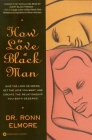 How to Love a Black Man By Dr. Ronn Elmore Cover Image
