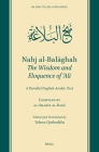 Nahj Al-Balāghah: The Wisdom and Eloquence of ʿalī: A Parallel English-Arabic Text (Islamic Translation #15) Cover Image