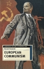 European Communism: 1848-1991 (European History in Perspective #22) Cover Image