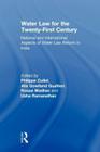 Water Law for the Twenty-First Century: National and International Aspects of Water Law Reform in India Cover Image