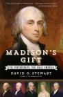 Madison's Gift: Five Partnerships That Built America Cover Image