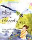 Eliza and the Dragonfly By Susie Caldwell Rinehart, Anisa Claire Hovemann (Illustrator) Cover Image