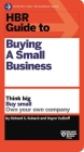 HBR Guide to Buying a Small Business: Think Big, Buy Small, Own Your Own Company Cover Image