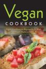 Vegan Cookbook: Vegan Cookbook For Beginners, For Kids And For Teens For Diabetics With Pictures By Lela Gibson Cover Image