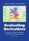 Evaluating Derivatives: Principles and Techniques of Algorithmic Differentiation By Andreas Griewank, Andrea Walther Cover Image