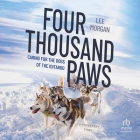 Four Thousand Paws: Caring for the Dogs of the Iditarod, a Veterinarian's Story Cover Image