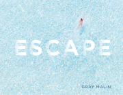 Escape: Photographs By Gray Malin, Gray Malin (By (photographer)) Cover Image