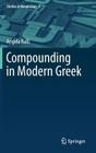 Compounding in Modern Greek (Studies in Morphology #2) Cover Image