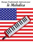 Musique Traditionnelle Américaine pour le Melodica: 10 Chansons Patriotiques des États-Unis By Uncle Sam Cover Image
