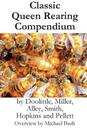 Classic Queen Rearing Compendium By Michael D. Bush, Miller Smith Doolittle Cover Image