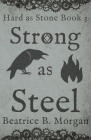 Strong as Steel By Beatrice B. Morgan Cover Image