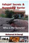 Fallujah' Secrets & Nuremberg' Barrier: Who is the Terrorist? By Muhamad Tareq Al-Darraji Cover Image