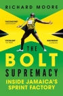 The Bolt Supremacy By Richard Moore Cover Image