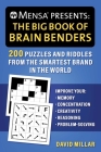 Mensa® Presents: The Big Book of Brain Benders: 200 Puzzles and Riddles from The Smartest Brand in the World (Improve Your Memory, Concentration, Creativity, Reasoning, Problem-Solving) (Mensa® Brilliant Brain Workouts) By David Millar, American Mensa Cover Image
