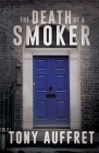 The Death of a Smoker By Tony Auffret Cover Image